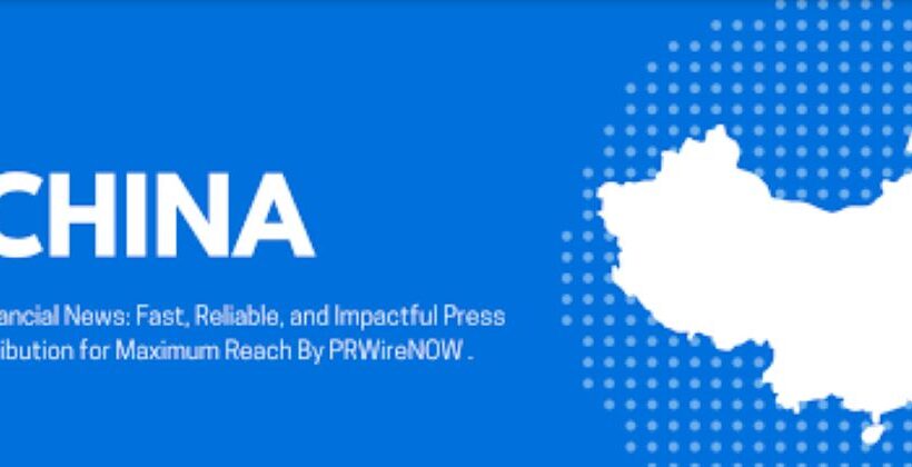 PRWireNOW Expands Chinese Media Network with Addition of 100+ Leading Digital News Outlets