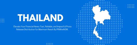 PRWireNOW aktualisiert Pressemitteilungs-Verteilung für Thailand mit Elite-Paket und lokaler Sprachunterstützung