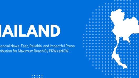 PRWireNOW aktualisiert Pressemitteilungs-Verteilung für Thailand mit Elite-Paket und lokaler Sprachunterstützung